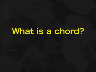 What is a chord?
 