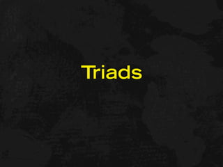Triads
 