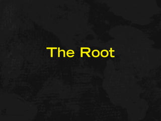 The Root
 
