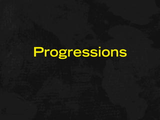 Progressions
 