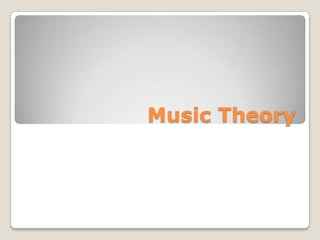 Music Theory
 
