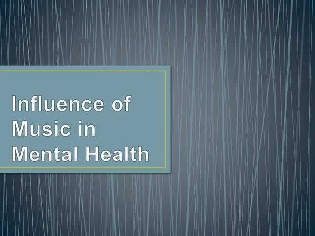 Influence of Music on Mental Health.pptx