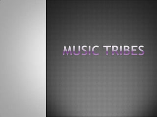 Music Tribes  