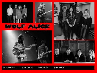 ELLIE ROWSELL – JOFFODDIE – THEO ELLIS – JOELAMEY
 