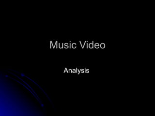 Music Video Analysis  