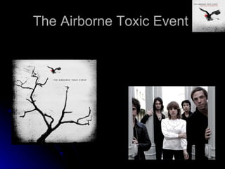 The Airborne Toxic Event  