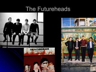 The Futureheads 