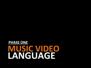 PHASE ONE MUSIC VIDEO LANGUAGE 