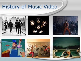 History of Music Video
 