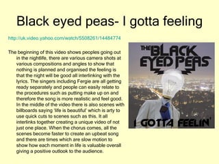 Black eyed peas- I gotta feeling ,[object Object],[object Object]