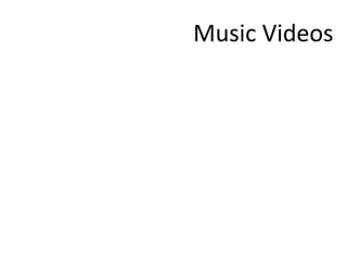 Music Videos 
