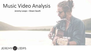 Music Video Analysis
Jeremy Loops – Down South
 