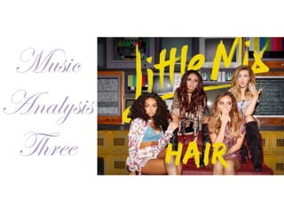 Music
Analysis
Three
 