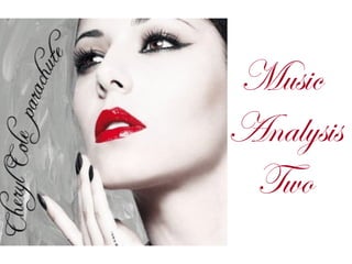 Music
Analysis
Two
 