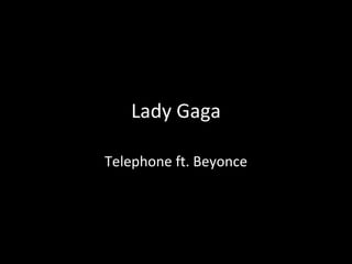 Lady Gaga Telephone ft. Beyonce 