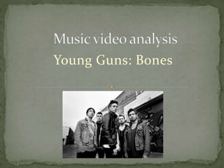 Young Guns: Bones 
 