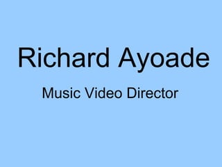 Richard Ayoade Music Video Director 