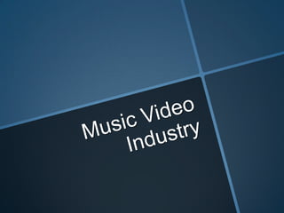 Music video industry