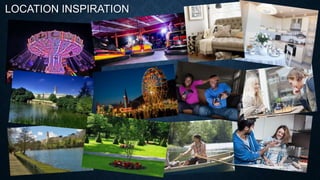 LOCATION INSPIRATION
 