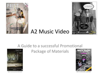 A2 Music Video A Guide to a successful Promotional Package of Materials 