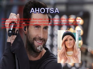 Ahotsa gutxitan erabiltzen da. Batzuetan ez da agertzen baina eramaten duen
gehienetan ez da izaten kantuaren inportanteena. Badaude eszepzio batzuk
house generoaren musikan eta abeslari famatuen abestietan adibidez Ellie
gouldinen abestietan.
 