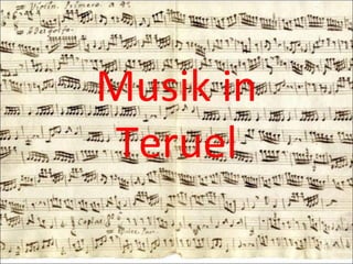 Musik in
Teruel
 