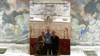 Magyarország részéről három fő vett részt azMagyarország részéről három fő vett részt az
eseményeneseményen
 