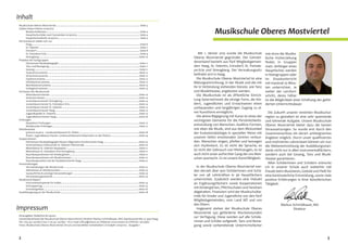 2
Inhalt
Musikschule Oberes Mostviertel................................................................................................................................ Seite 3
Zahlen-Daten-Fakten 2014/2015
Musikschulkosten..............................................................................................................................................Seite 4
Hauptfachschüler nach Gemeinden 2014/2015................................................................................................Seite 4
Hauptfachstatistik 2014/2015............................................................................................................................ Seite 5
Die Standorte stellen sich vor
Haag....................................................................................................................................................................Seite 6
St. Valentin......................................................................................................................................................... Seite 7
Ennsdorf.............................................................................................................................................................Seite 8
St. Pantaleon-Erla..............................................................................................................................................Seite 9
Strengberg........................................................................................................................................................Seite 10
Projekte der Fachgruppen
Elementare Musikpädagogik........................................................................................................................... Seite 11
Tanz und Bewegung......................................................................................................................................... Seite 11
Gesang............................................................................................................................................................... Seite 11
Tasteninstrumente...........................................................................................................................................Seite 12
Streichinstrumente..........................................................................................................................................Seite 12
Zupfinstrumente..............................................................................................................................................Seite 12
Holzblasinstrumente........................................................................................................................................Seite 12
Blechblasinstrumente......................................................................................................................................Seite 13
Schlaginstrumente...........................................................................................................................................Seite 13
Orchester der Musikschule
Akkordeonorchester........................................................................................................................................Seite 14
Streichorchester...............................................................................................................................................Seite 14
Juniorblasorchester Strengberg.....................................................................................................................Seite 14
Juniorblasorchester St. Pantaleon-Erla..........................................................................................................Seite 14
Juniorblasorchester St. Valentin.....................................................................................................................Seite 15
Juniorblasorchester Haag................................................................................................................................Seite 15
Jugendkapelle St. Valentin...............................................................................................................................Seite 15
Jugendblasorchester Haag..............................................................................................................................Seite 16
Prüfungen
Hauptfach-Prüfungen......................................................................................................................................Seite 17
Musikkunde-Prüfungen...................................................................................................................................Seite 17
Wettbewerbe
prima la musica - Landeswettbewerb St. Pölten...........................................................................................Seite 18
Österr. Jugendblasorchester Landeswettbewerb Rabenstein an der Pielach............................................Seite 19
Kooperationen
Elementare Musikpädagogik-Klassen Allgemeine Sonderschule Haag......................................................Seite 20
Streicherklasse Volksschule St. Valentin Werkstraße..................................................................................Seite 20
Bläserklasse St. Valentin Hauptplatz..............................................................................................................Seite 21
Bläserklasse St. Pantaleon-Erla-Strengberg...................................................................................................Seite 21
Raumkooperationen mit Kindergärten..........................................................................................................Seite 21
Raumkooperationen mit Musikvereinen....................................................................................................... Seite 22
Raumkooperation mit der Stadtpfarrkirche Haag....................................................................................... Seite 22
Veranstaltungen
Veranstaltungen der Musikschule ................................................................................................................. Seite 22
Teilnahmen an Wettbewerben....................................................................................................................... Seite 23
Gastauftritte & sonstige Veranstaltungen ................................................................................................... Seite 23
Veranstaltungsstatistik...................................................................................................................................Seite 24
Musikschul-Report
Instrumentenspende für Indien.....................................................................................................................Seite 24
Schnuppertag.................................................................................................................................................. Seite 25
Gründungsfeier................................................................................................................................................Seite 26
Ausbildungsweg an der Musikschule.......................................................................................................................Seite 28
Impressum
Herausgeber, Redaktion & Layout:
Gemeindeverband der Musikschule Oberes Mostviertel | Direktor Markus Schmidbauer, MA | Sparkassestraße 3 | 3350 Haag
Tel.: 074 34 / 44 840 | Fax: 0 74 34 / 44 840 - 16 | e-mail: office@msom.at | Website: www.msom.at | DVR-Nr.: 4012960
Fotos: Musikschule Oberes Mostviertel | Druck und Satzfehler vorbehalten! | Schuljahr 2014/2015 - Ausgabe 1
 