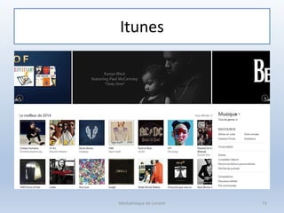 Itunes
Médiathèque de Lorient 73
 
