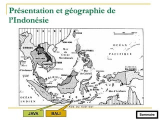 Présentation et géographie de
l’Indonésie
SommaireBALIJAVA
 