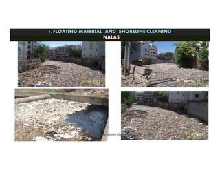 NALAS
1. FLOATING MATERIAL AND SHORELINE CLEANING
D. N. Reddy, nreddy.donthi16@gmail.com
 