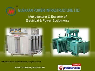 Manufacturer & Exporter of Electrical & Power Equipments 