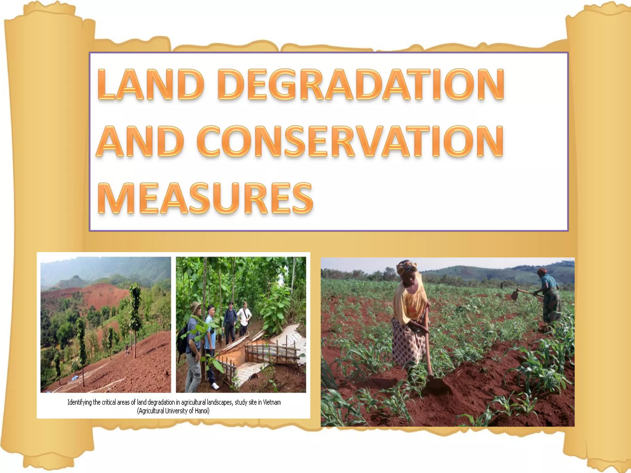 LAND DEGRADATION AND CONSERVATION MEASURES | PPT