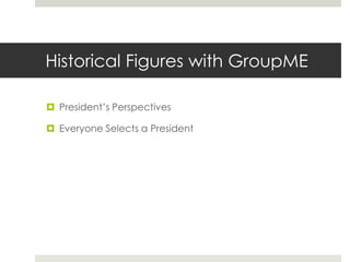 Conference Recordinghttp://Freeconferencepro.comRecord up to 250 people on one phone call at one time.Bring in experts!Record group discussions for HWRecord Open House Hold a 19th Century Salon