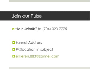 Join our Pulse"Join lizkolb" to (704) 323-7775Zannel Address#@location in subjectelikeren.883@zannel.com