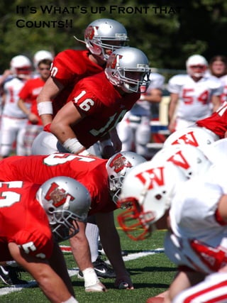 It’s What’s up Front that Counts!! 