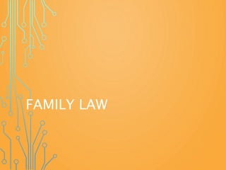 FAMILY LAW
 