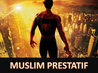 MUSLIM PRESTATIF 