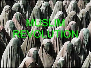 MUSLIM REVOLUTION 