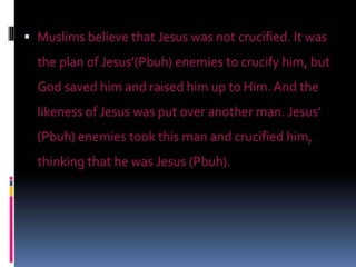Muslims believe that jesus was not crucified page 2