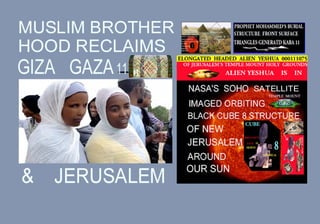 Muslims brother hood reclaims giza gaza & jerusalem
