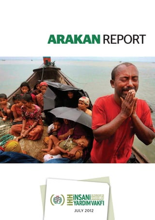 ARAKAN REPORT




   JULY 2012
 