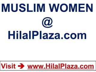 MUSLIM WOMEN @ HilalPlaza.com 