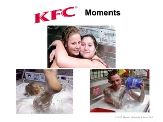 Moments




     © 2012, Meyer, Unkovic & Scott LLP
 