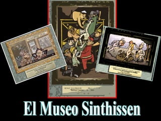 El Museo Sinthissen 