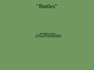 “Battles” 