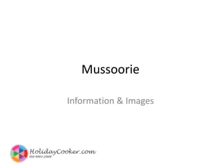 Mussoorie Information & Images 