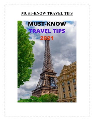MUST-KNOW TRAVEL TIPS
 