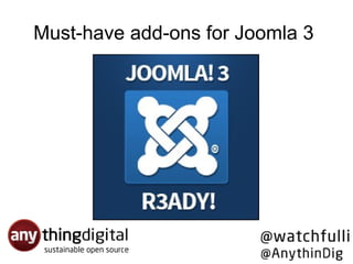 Must-have add-ons for Joomla 3
 