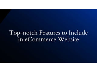 Must have features for a perfect e commerce website